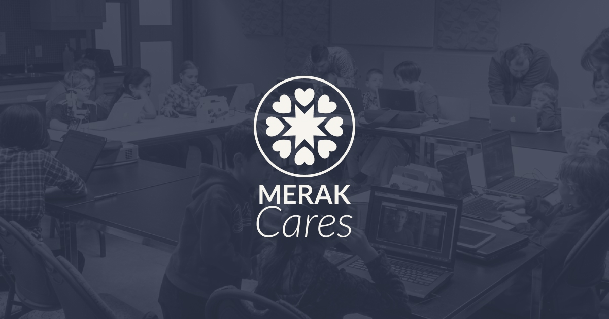 MERAK Cares - White Logo on dark blue image of Children engaged in a learning environment. MERAK Cares is our way of giving back to the communities that support us. Through technology, expertise, donations, and employee-led initiatives, we partner with charities, non-profits, and community organizations to help them do more of the important work they do every day