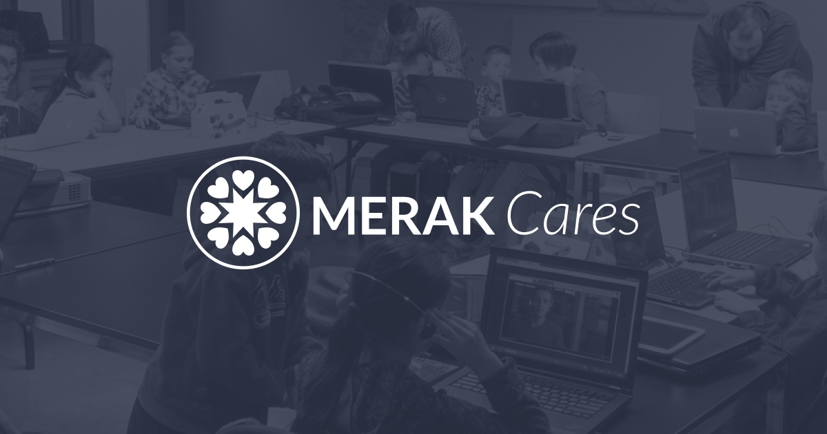 MERAK Cares - Logo on blue dark blue image of kids and adults learning on computers. MERAK Cares is our way of giving back to the communities that support us. Through technology, expertise, donations, and employee-led initiatives, we partner with charities, non-profits, and community organizations to help them do more of the important work they do every day